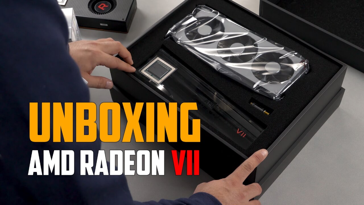 Unboxing AMD Radeon VII
